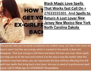 FREE LOVE SPELLS +27633555301  LOVE SPELLS IN NORTH CAROLINA, USA POWERFUL TRADITIONAL HEALER CLASSIFIEDS